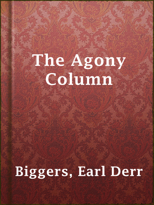 Title details for The Agony Column by Earl Derr Biggers - Available